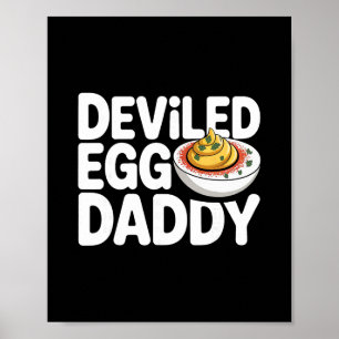 Deviled Egg Daddy Funny Thanksgiving Fathers Day Poster