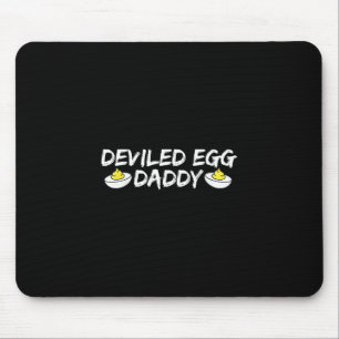 Deviled Egg Daddy Retro Dinner You Know Why I'm He Mouse Mat