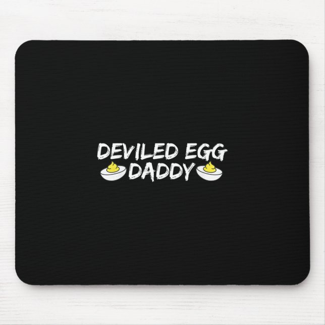 Deviled Egg Daddy Retro Dinner You Know Why I'm He Mouse Mat (Front)