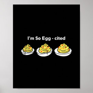 Deviled Eggs I'm So Egg-cited Thanksgiving Men Wom Poster