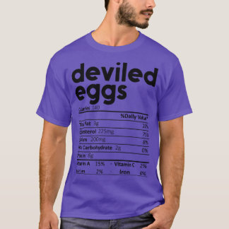 Deviled Eggs Nutrition Facts Gift Funny Thanksgivi T-Shirt