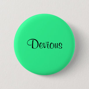 Devious 6 Cm Round Badge