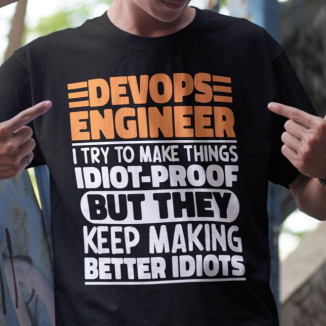 Devops Engineer I Try To Make Things Funny Sayings T-Shirt (Creator Uploaded)