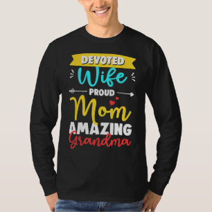 Devoted Wife Proud Mum Amazing Grandma Mama Nana M T-Shirt