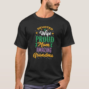 Devoted Wife Proud Mum Amazing Grandma Womens T-Shirt