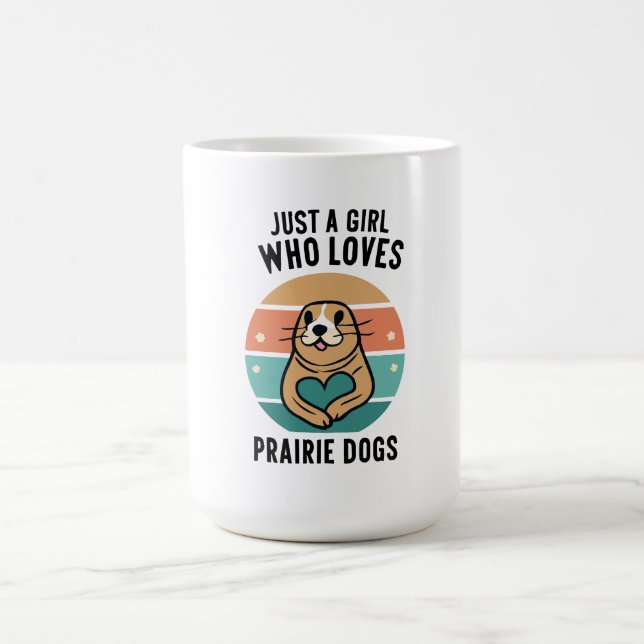 Devotion: Just a Girl Who Loves Prairie Dogs /blac Coffee Mug (Center)