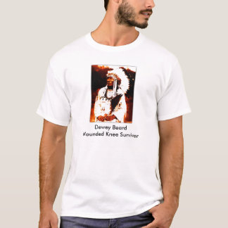 Dewey Beard, Dewey BeardWounded Knee Survivor T-Shirt