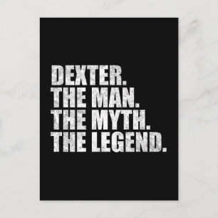 Dexter name, Dexter The Man The Myth The Legend Postcard