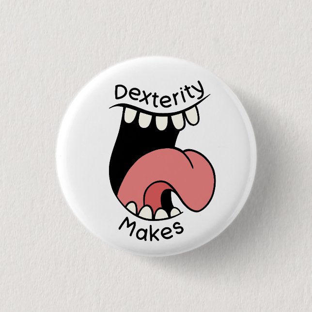 Dexterity Makes Badge (Front)