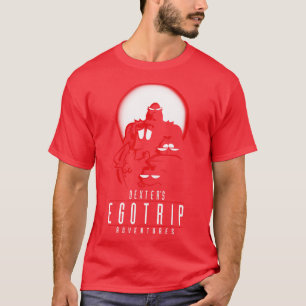 Dexters Ego Trip adventures T-Shirt