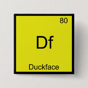 Df - Duckface Element Symbol Meme Funny Chemistry 15 Cm Square Badge