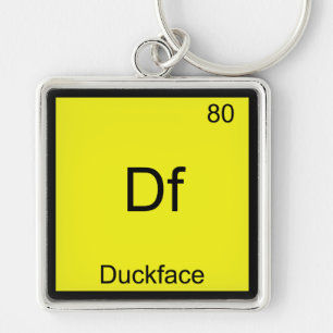 Df - Duckface Element Symbol Meme Funny Chemistry Key Ring