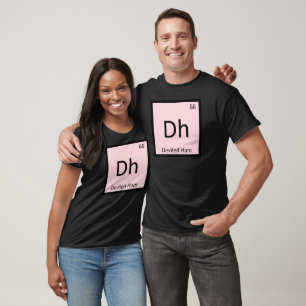 Dh - Deviled Ham Chemistry Periodic Table Symbol T-Shirt