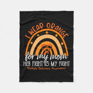 Dh I Wear Orange For My Mom Multiple Sclerosis Awa Fleece Blanket
