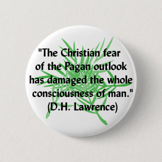 DH Lawrence Pagan Quote 6 Cm Round Badge