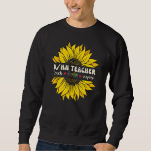 DHH Teacher Deaf and Hard of Hearing ASL Teachers Sweatshirt