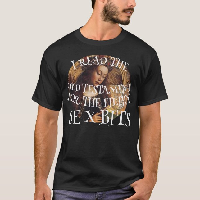 DHS FBI CBP READ OLD TESTAMENT FILTHY S E X BITS T-Shirt (Front)