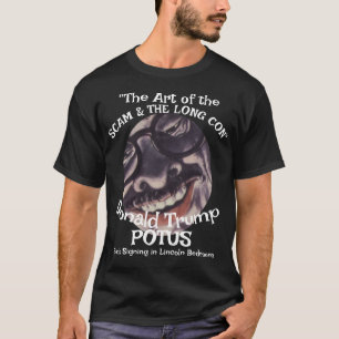 DHS FBI CBP REAL POLITICAL SCAM Art Trump POTUS T-Shirt