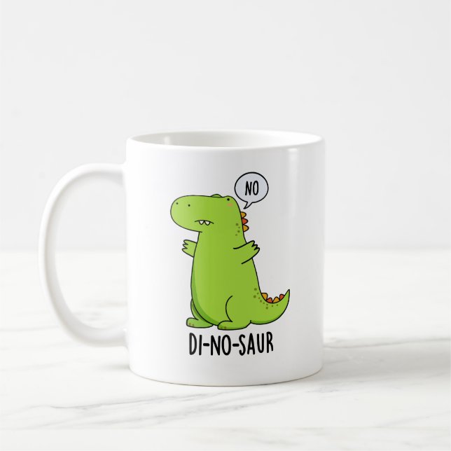 Di-no-saur Funny Dinosaur Puns  Coffee Mug (Left)