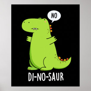 Di-no-saur Funny Dinosaur Puns Dark BG Poster