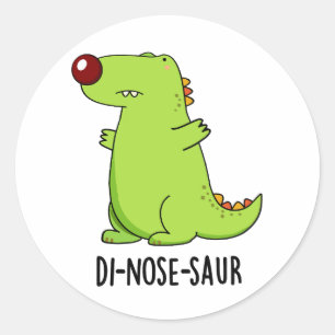 Di-nose-saur Funny Dinosaur Pun Classic Round Sticker