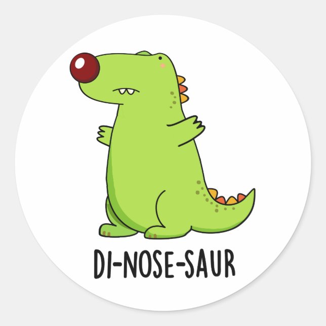 Di-nose-saur Funny Dinosaur Pun  Classic Round Sticker (Front)