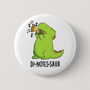 Di-notes-saur Funny Dinosaur Pun 6 Cm Round Badge
