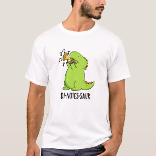 Di-notes-saur Funny Dinosaur Pun T-Shirt