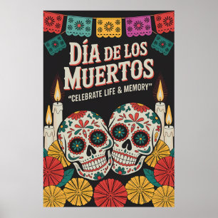 Día de los Muertos – Celebrate Life & Memory Poste Poster