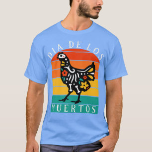 Dia de los muertos chicken lovers skeleton retro T-Shirt