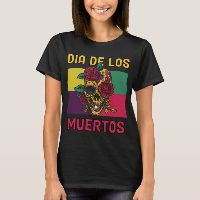 Dia De los Muertos Costume Day of the Dead Skeleto T-Shirt (Front)