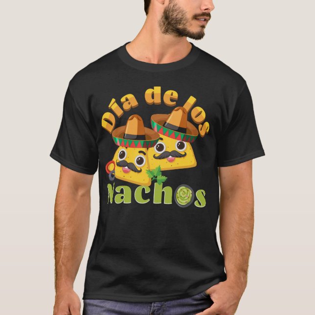 Dia de los Nachos T-Shirt (Front)