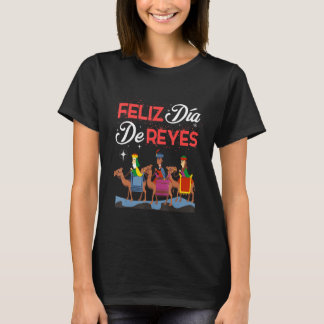 Dia De Reyes Happy Three Kings Day Epiphany Day T-Shirt