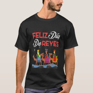 Dia De Reyes Happy Three Kings Day Epiphany Day T-Shirt
