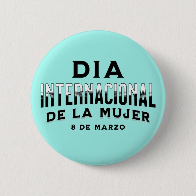 Día Internacional de la Mujer | Women's Day 6 Cm Round Badge (Front)