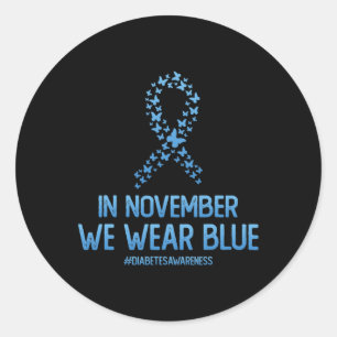 Diabetes Awareness Butterfly Ribbon In November We Classic Round Sticker