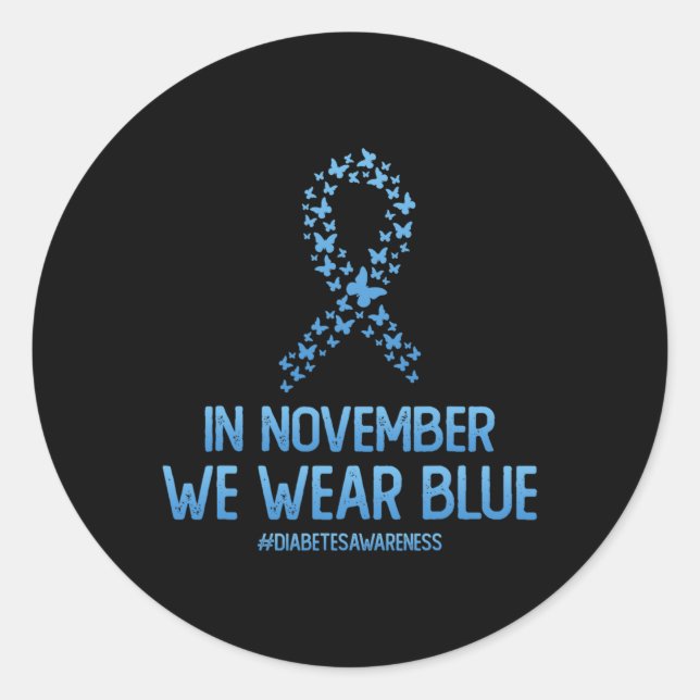 Diabetes Awareness Butterfly Ribbon In November We Classic Round Sticker (Front)