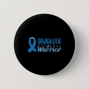 Diabetes Awareness Daughter Of A Warrior T1 T2  6 Cm Round Badge