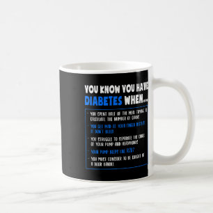 Diabetes Awareness Diabetes Type 1 Fun Pun Or Quot Coffee Mug