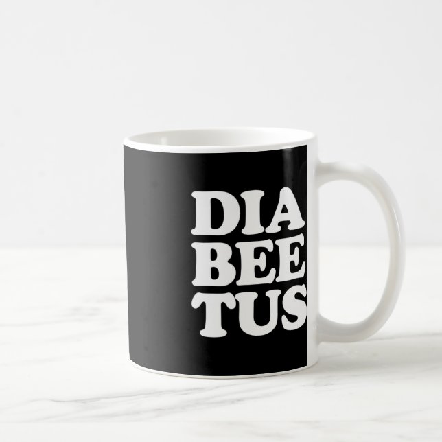 Diabetes Awareness Fun Diabeetus  Coffee Mug (Right)