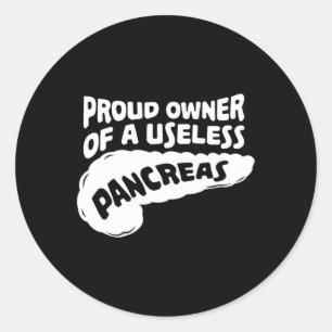 Diabetes Awareness Gift I Proud Owner Of A Useless Classic Round Sticker