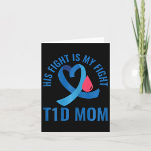 Diabetes Awareness His Fight Is My Fight T1d Mum  Card