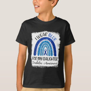 Diabetes Awareness I Wear Blue For My Daughter T-Shirt