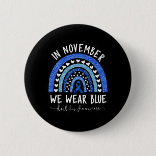 Diabetes Awareness In November We Wear Blue 3  6 Cm Round Badge