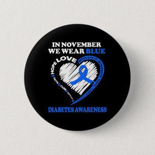Diabetes Awareness In November We Wear Blue 6 Cm Round Badge