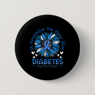 Diabetes Awareness In November We Wear Blue Sunflo 6 Cm Round Badge
