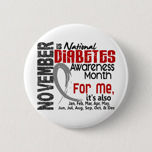Diabetes Awareness Month Every Month For ME 6 Cm Round Badge