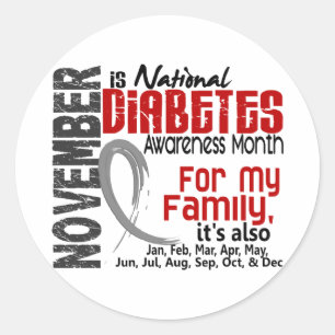 Diabetes Awareness Month Every Month For My Family Classic Round Sticker