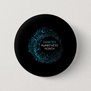 Diabetes Awareness Month For T1 And T2 Diabetics  6 Cm Round Badge