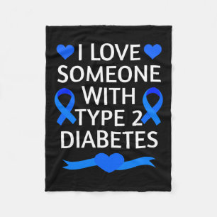 Diabetes Awareness Month I Love Someone With Type Fleece Blanket